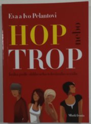 Hop nebo trop - kniha podle oblíbeného televizního seriálu