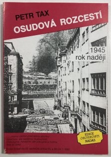 Osudová rozcestí a Evžen Erban II. 1945 rok naděje
