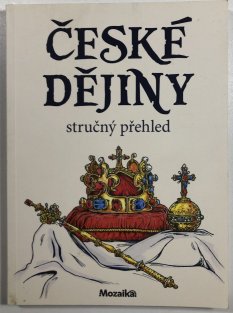 Dějiny české - stručný přehled