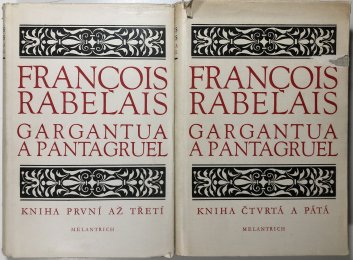 Gargantua a Pantagruel I. - III. + IV. - V. ( 2 svazky)