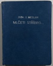 Mlčeti stříbro... - Myšlenky a podněty k sebevědomí - 
