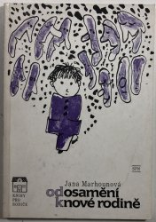 Od osamění k nové rodině - 