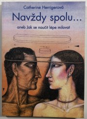 Navždy spolu, aneb jak se naučit lépe milovat - 