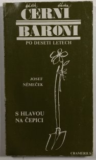 S hlavou na čepici - Černí baroni po deseti letech