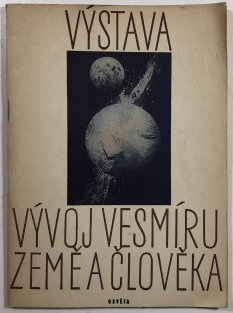 Výstava Vývoj vesmíru, Země a člověka