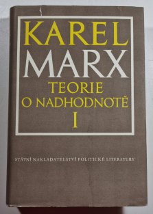 Teorie o nadhodnotě I. (čtvrtý díl Kapitálu)