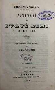 Abrahama Norova Putování po Svaté zemi roku 1835. Díl I.