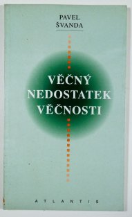 Věčný nedostatek věčnosti