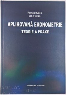 Aplikovaná ekonometrie - teorie a praxe