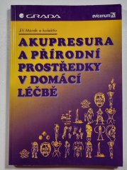 Akupresura a přírodní prostředky v domácí léčbě - 