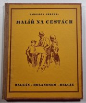 Malíř na cestách  - Balkán, Holandsko, Belgie