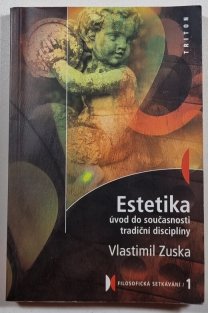Estetika - úvod do součastnosti tradiční disciplíny