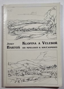 Klopina a Veleboř od minulosti k současnosti