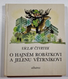 O hajném Robátkovi a jelenu Větrníkovi