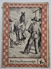 Kůň Chess Ryena šerifem - 