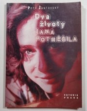 Dva životy Jana Potměšila - 