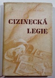 Cizinecká legie - reportáž podle zážitků a dokumentů navrátilců z Vietnamu