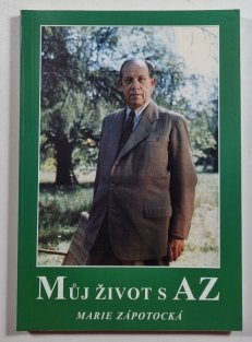 Můj život s Antonínem Zápotockým