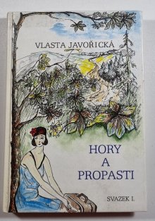Hory a propasti -  kniha 1. a 2. / svazek I.