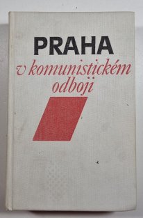 Praha v komunistickém odboji