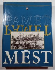 Paměť měst - Městské památkové rezervace v českých zemích - 