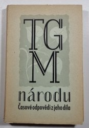 TGM národu - Časové odpovědi z jeho díla - 