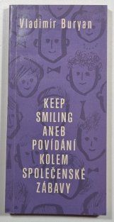 Keep smiling aneb Povídání kolem společenské zábavy