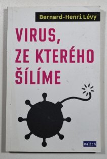 Virus, ze kterého šílíme