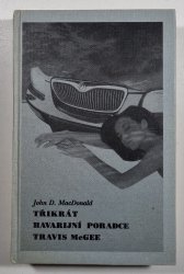 Třikrát /3x/ havarijní poradce Travis McGee - 