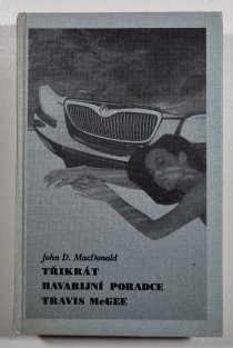 Třikrát /3x/ havarijní poradce Travis McGee