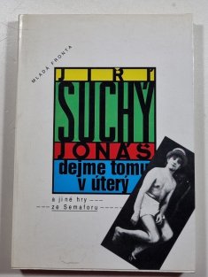 Jonáš, dejme tomu v úterý