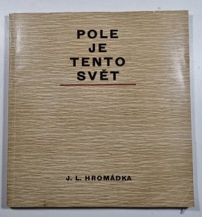 Pole je tento svět