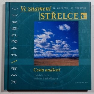 Ve znamení Střelce - Cesta nadšení