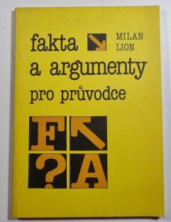 Fakta a argumenty pro průvodce