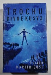 Trochu divné kusy 3 - 