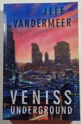 Veniss Underground - 
