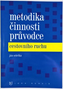 Metodika činnosti průvodce cestovního ruchu