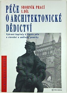 Péče o architektonické dědictví - Sborník prací I. díl