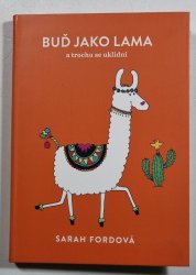 Buď jako lama  - a trochu se uklidni