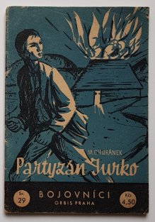 Bojovníci sv. 29 - Partyzán Jurko