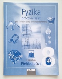 Fyzika 8 pro ZŠ a víceletá gymnázia - pracovní sešit 