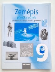 Zeměpis 9 pro ZŠ a víceletá gymnázia - příručka pro učitele - 