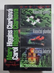 Vánoční zloděj / Vánoční plavba / Vánoční loterie - Omnibus v hlavní roli Regan Reillyová - 