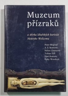 Muzeum přízraků a sbírka lékařských kuriozit Henryho Wellcoma