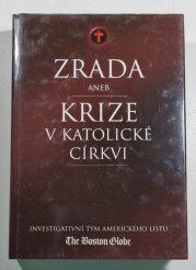 Zrada aneb Krize v katolické církvi - Investigativní tým amerického listu The Boston Globe