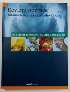 Revizní operace totálních náhrad kyčelního kloubu