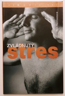 Vzmužte se! - Zvládnutý stres 