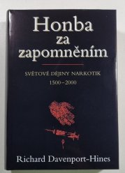 Honba za zapomněním - Světové dějiny narkotik 1500–2000