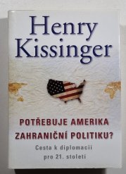 Potřebuje Amerika zahraniční politiku - Cesta k diplomacii pro 21. století
