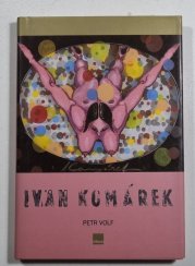 Ivan Komárek - Obrazy z let 1986-2003